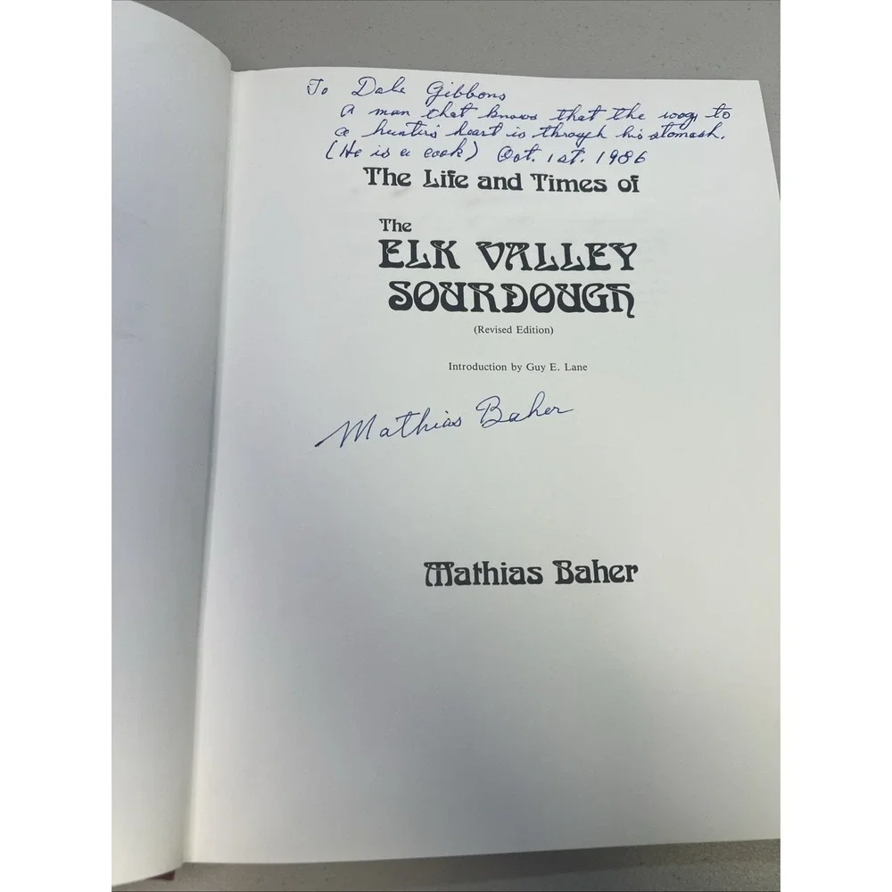 The Life And Times Of The Elk Valley Sourdough~Mathias‎ Baher~Signed~1983